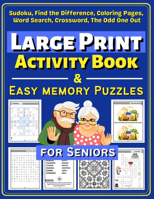 Large Print Activity Book & Easy Memory Puzzles for Seniors: Fun And Relaxing Puzzles For Elderly, Exercises include Word Search, Find the Difference, Coloring Pages, Odd One Out and Crosswords - 2676