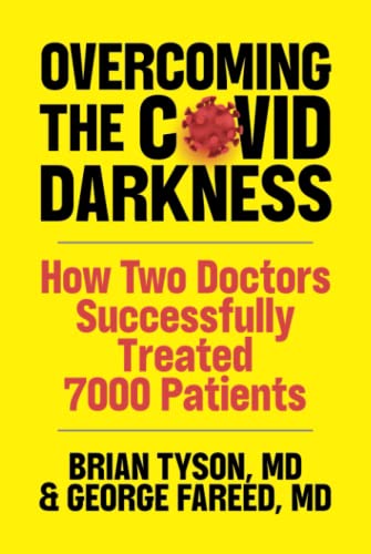 Overcoming the COVID-19 Darkness: How Two Doctors Successfully Treated 7000 Patients
