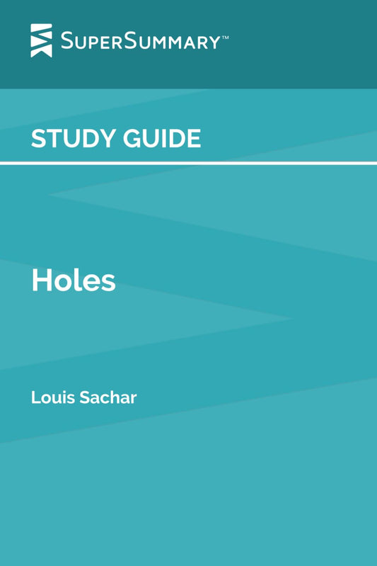 Study Guide: Holes by Louis Sachar (SuperSummary) - 1789