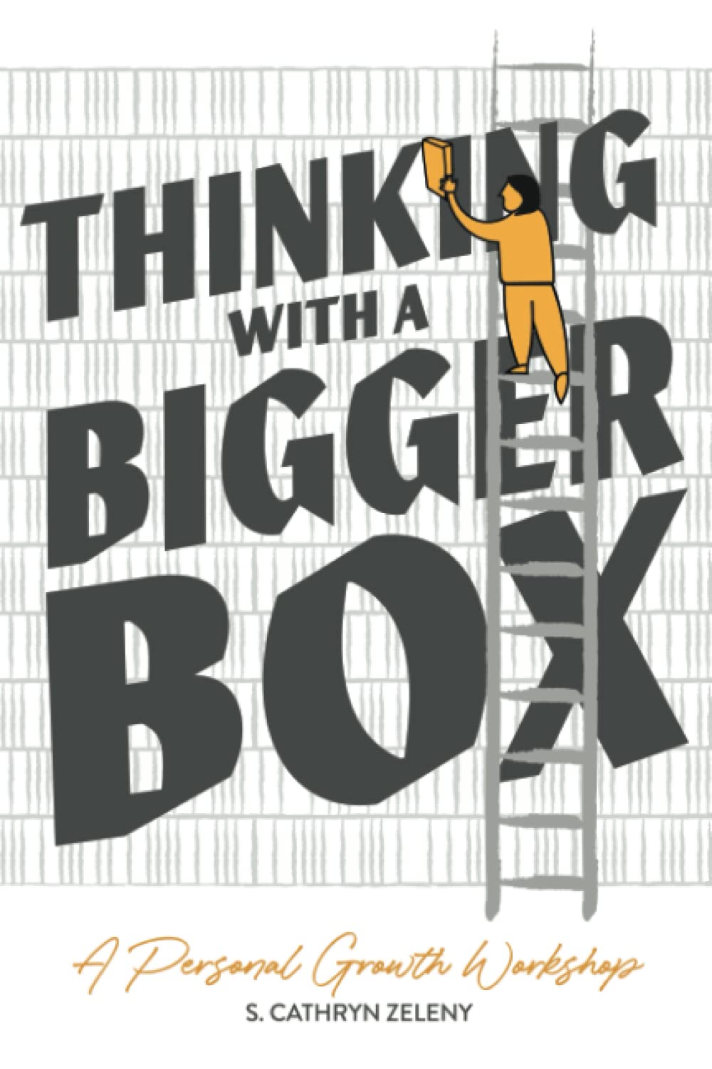 Thinking with a Bigger Box: A Personal Growth Workshop