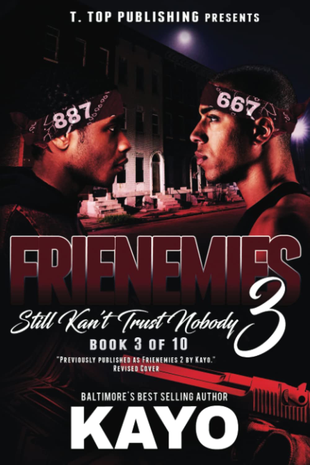 FRIENEMIES 3: Still Kan’t Trust Nobody