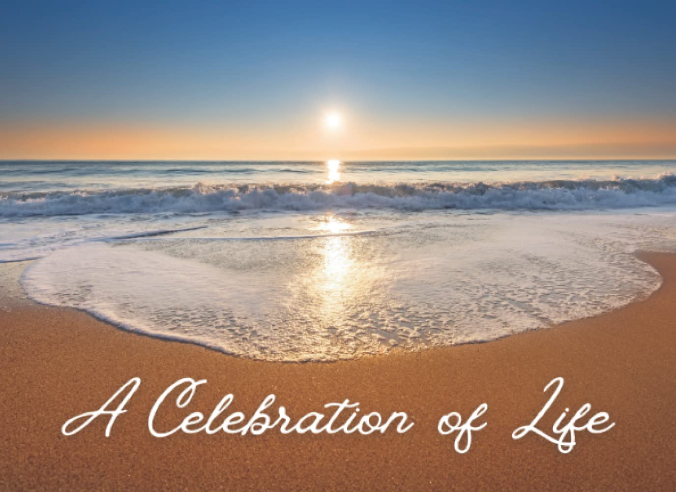 A Celebration of Life: Beach Themed Cover - Funeral Guest Book