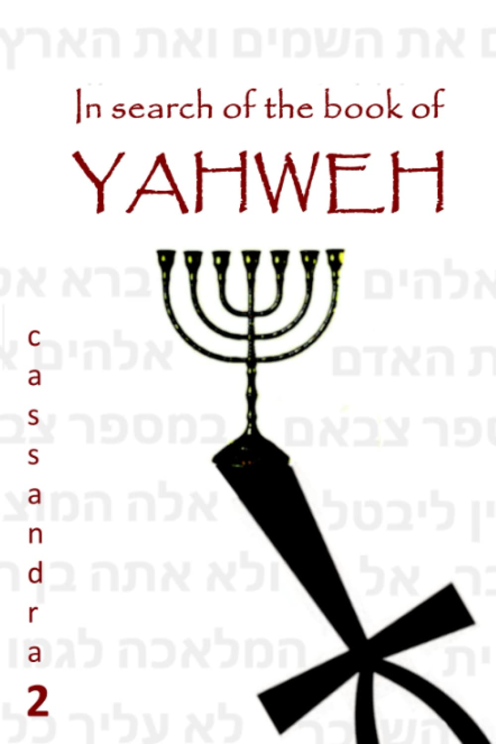 In search of the book of Yahweh (Cassandra - English)