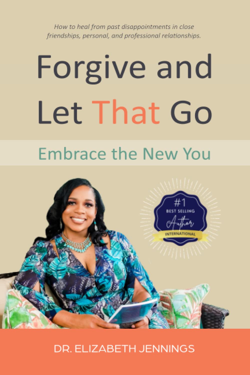 Forgive and Let That Go: Embrace the New You