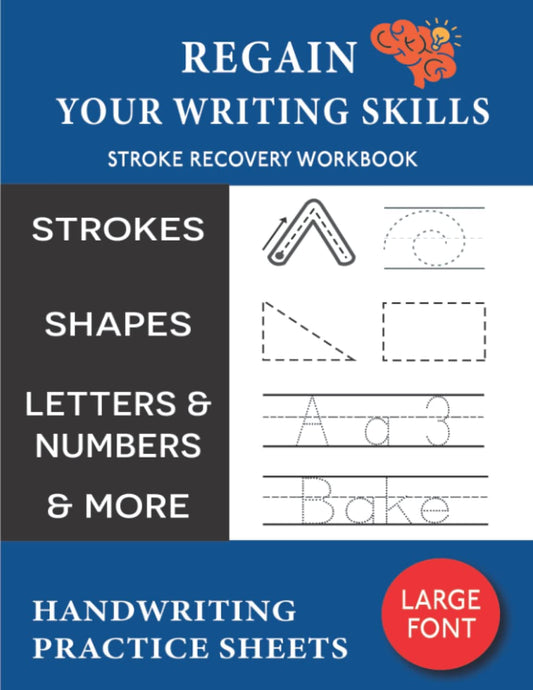 Regain Your Writing Skills: Stroke Recovery Workbook - Handwriting Practice Sheets For Tracing Strokes, Shapes, Alphabet, Numbers & Words - 5260