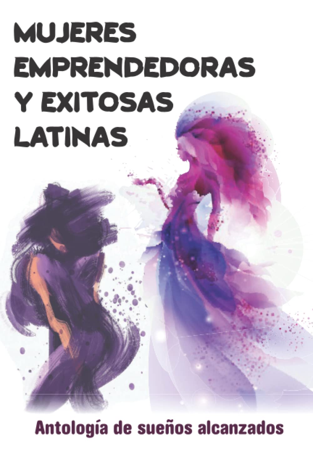 MUJERES EMPRENDEDORAS EXITOSAS LATINAS (Spanish Edition) - 3587
