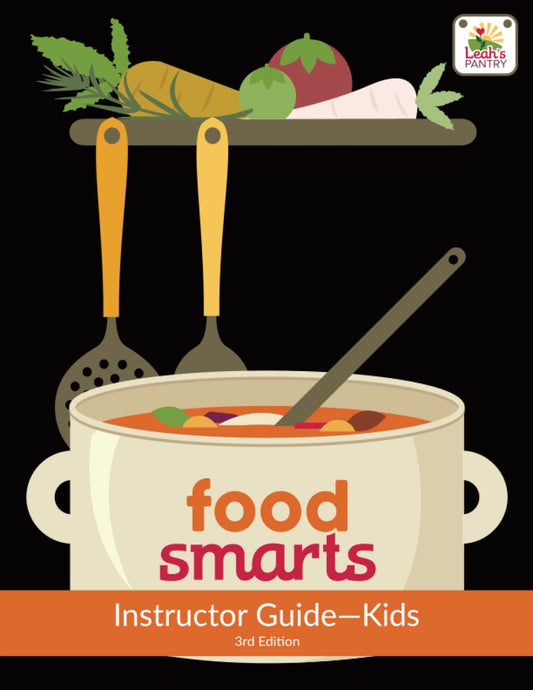 Food Smarts Kids Instructor Guide (Food Smarts Curriculum) - 8992