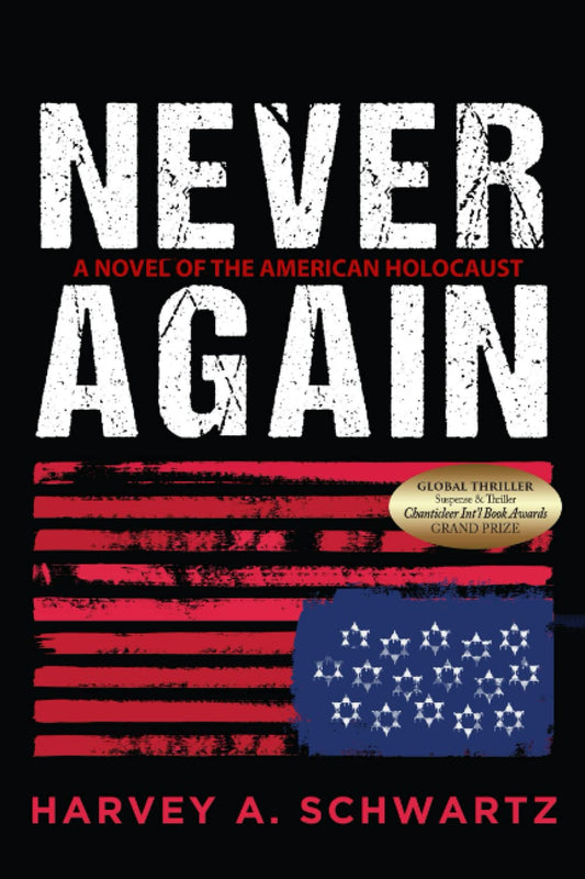 Never Again: A Novel of the American Holocaust