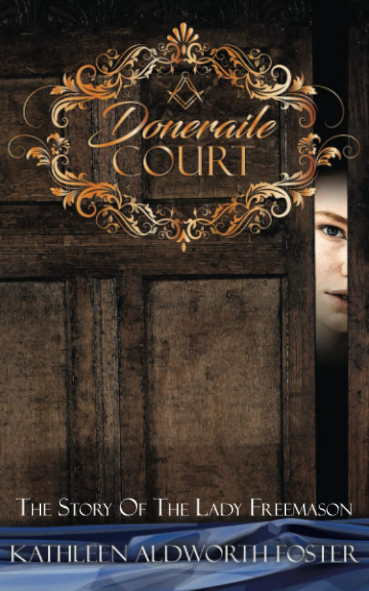DONERAILE COURT: THE STORY OF THE LADY FREEMASON