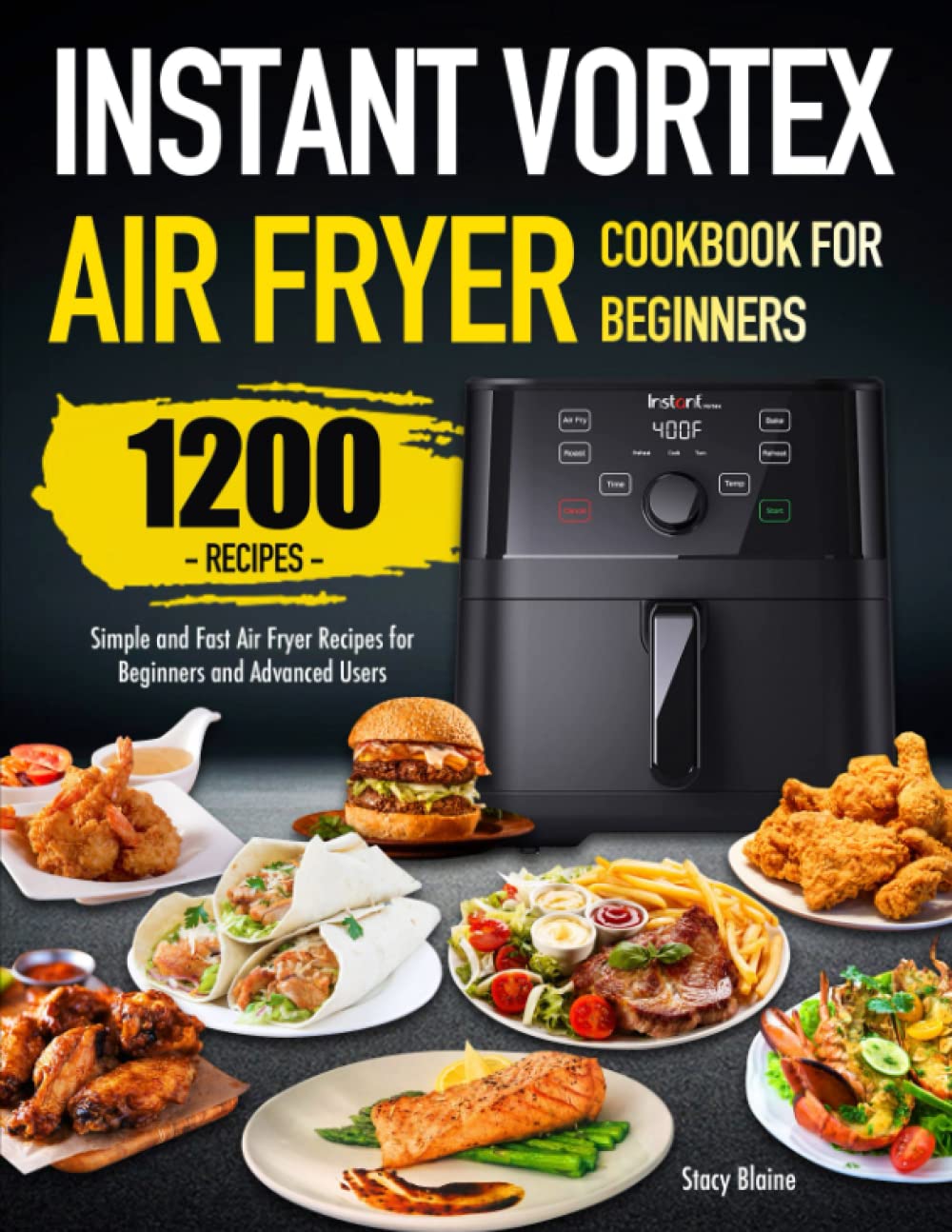 Instant Vortex Air Fryer Cookbook for Beginners: Simple and Fast Air Fryer Recipes for Beginners and Advanced Users - 2463