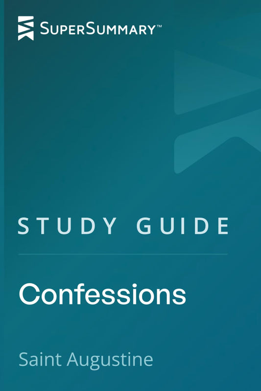 Study Guide: Confessions by Saint Augustine (SuperSummary)