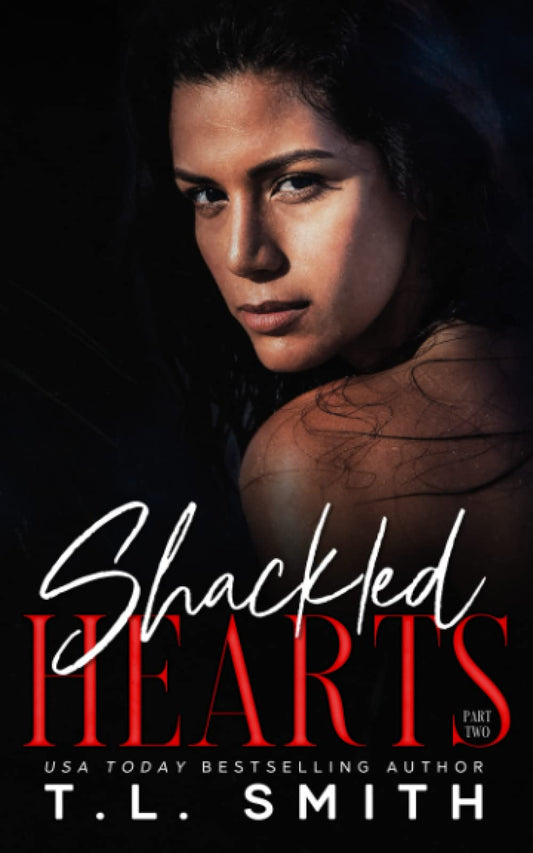 Shackled Hearts: (Lucas & Chanel #2) (Chained Hearts Duet Series)
