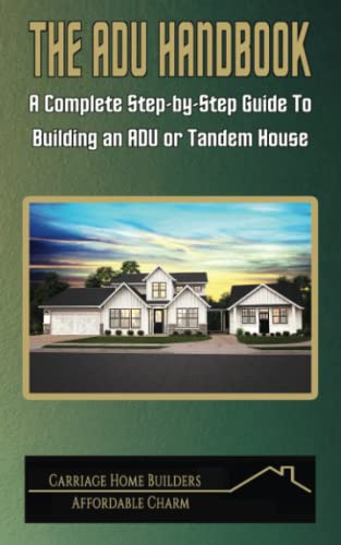 The ADU Handbook: A Complete Step-by-Step Guide to Building an Auxiliary Dwelling Unit or Tandem House - 6192