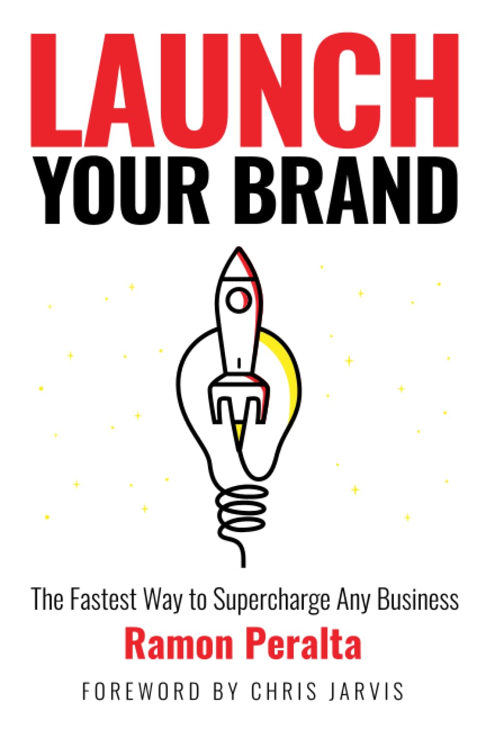 Launch Your Brand: The Fastest Way to Supercharge Any Business