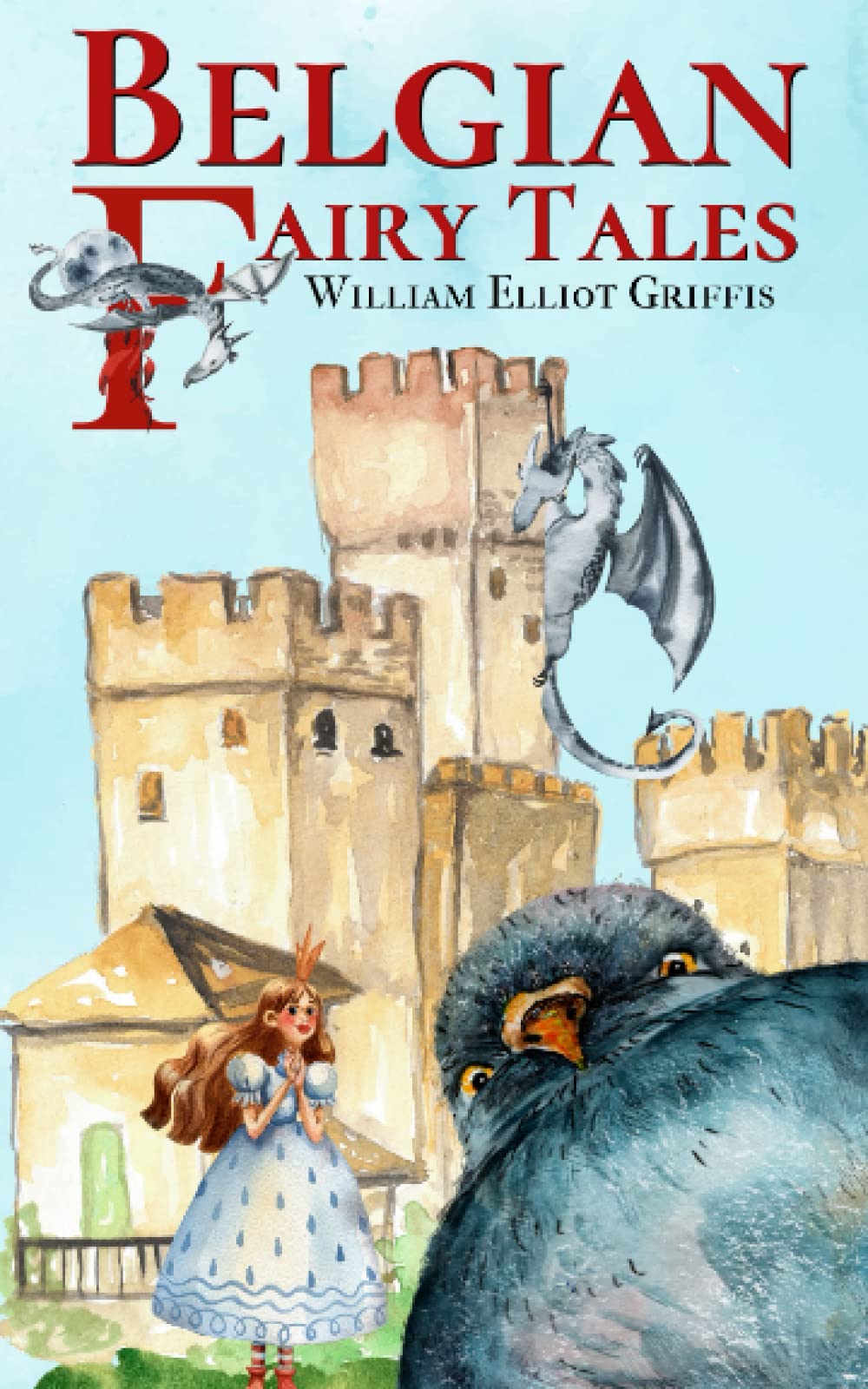 Belgian Fairy Tales: Classic Fairy Tale Stories (Annotated)