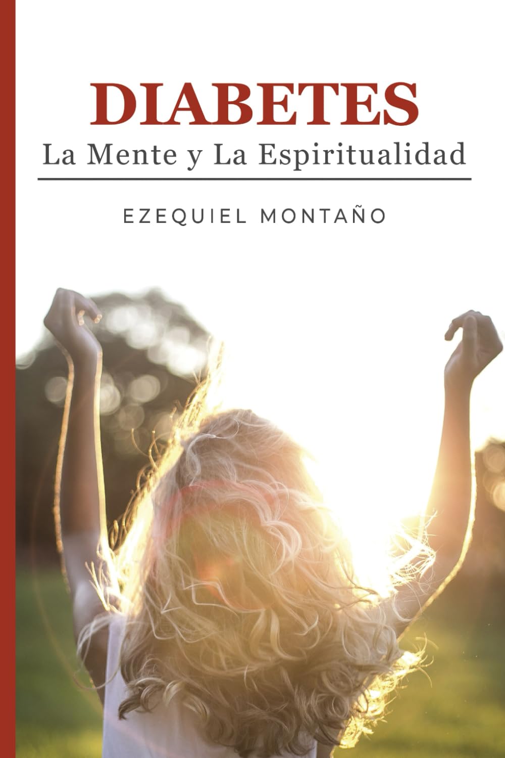 Diabetes: La Mente y La Espiritualidad (Kit de primeros auxilios para diabéticos) (Spanish Edition)