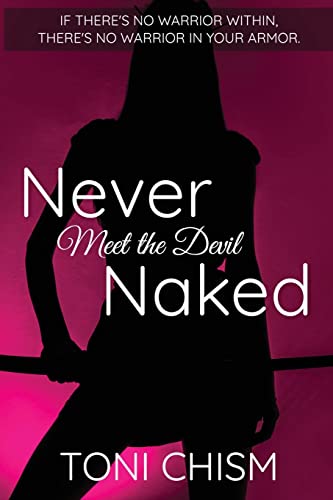 Never Meet the Devil Naked: If There's No Warrior Within, There's No Warrior In Your Armor. - 7080