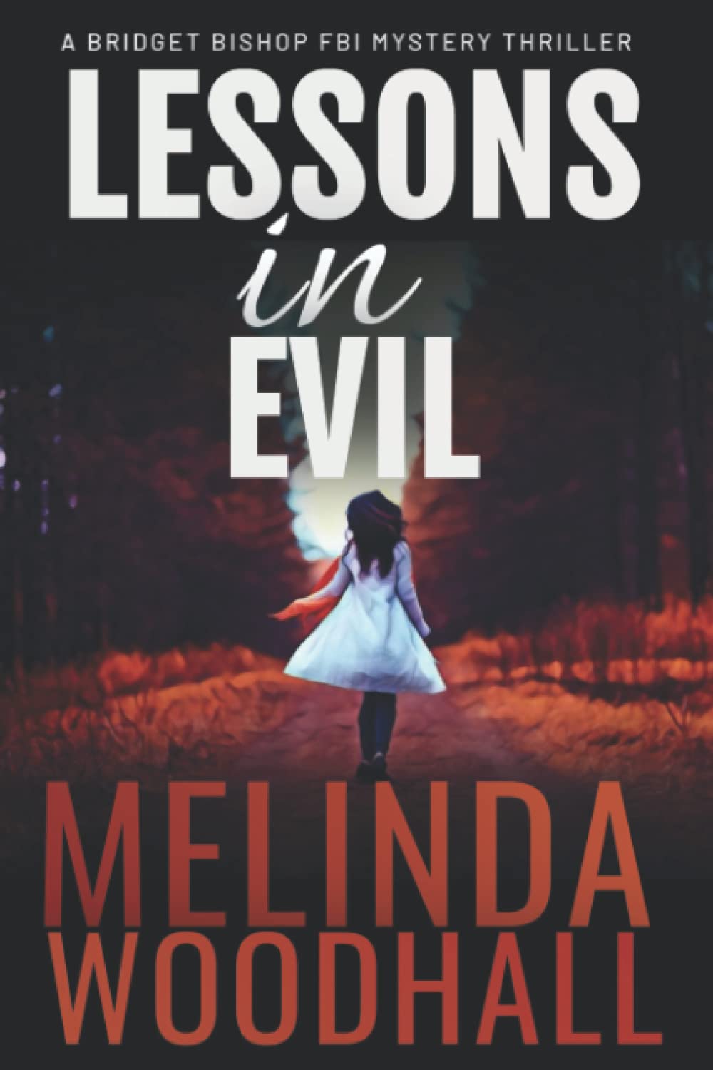 Lessons in Evil: A Bridget Bishop FBI Mystery Thriller Book 1