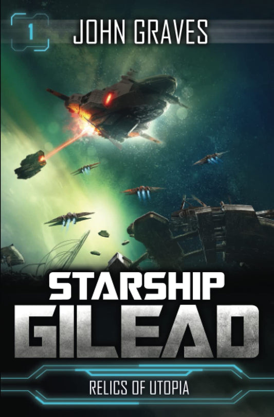 Relics of Utopia (Starship Gilead)