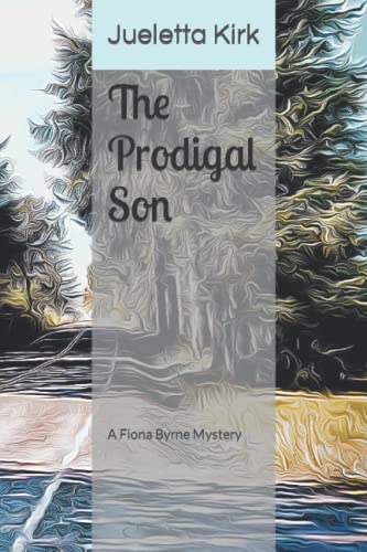 The Prodigal Son: A Fiona Byrne Mystery (Fiona Byrne Mysteries) - 2505