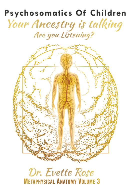 Psychosomatics of Children: Your ancestry is talking are you listening? - 7849