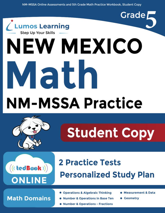 NM-MSSA Online Assessments and 5th Grade Math Practice Workbook, Student Copy: New Mexico Test Study Guide