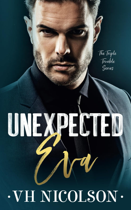 Unexpected Eva: An Age Gap, Dad's Best Friend Romance (The Triple Trouble Series Book 3) - 5990