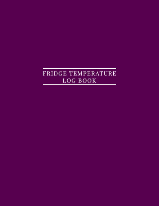 Fridge Temperature Log Book: Temperature Log For Refrigerator Freezer Cold Storage Vaccine Temperature Log Book, Pharmacy, Medication, Refrigerator, Temperature Log Sheet - 2089