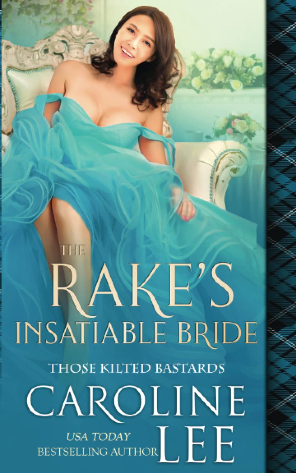 The Rake's Insatiable Bride (Those Kilted Bastards) - 7705