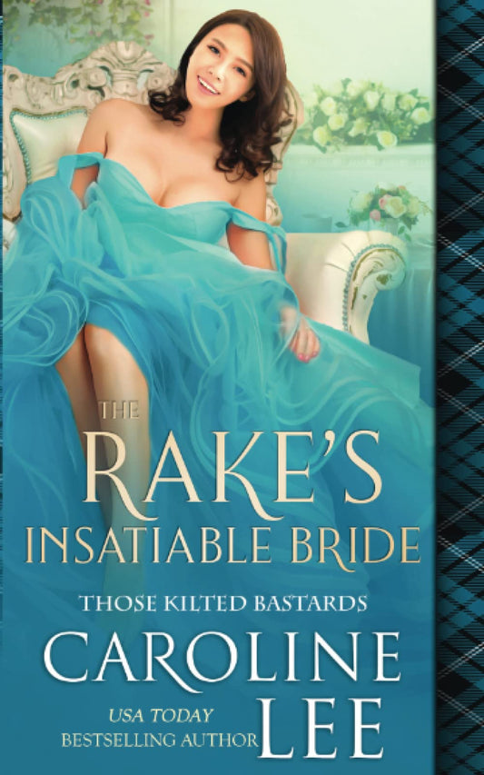 The Rake's Insatiable Bride (Those Kilted Bastards) - 7705