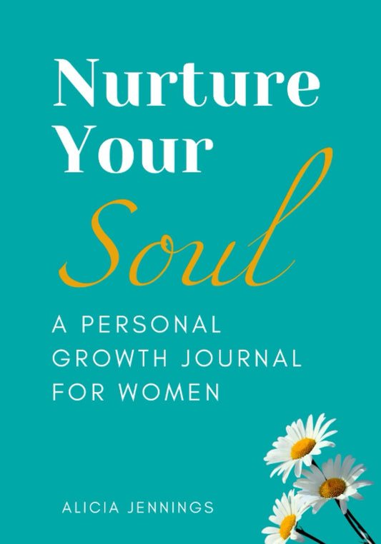 Nurture Your Soul: A Personal Growth Journal for Women - 9920
