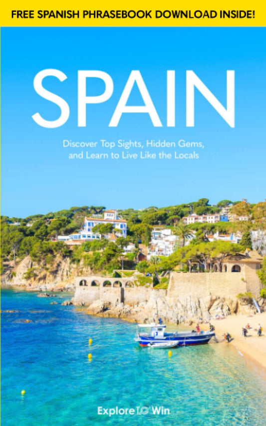 Spain Travel Guide 2022: Discover Top Sights, Hidden Gems, and Learn to Live Like the Locals! (Portugal & Spain Travel Guides)