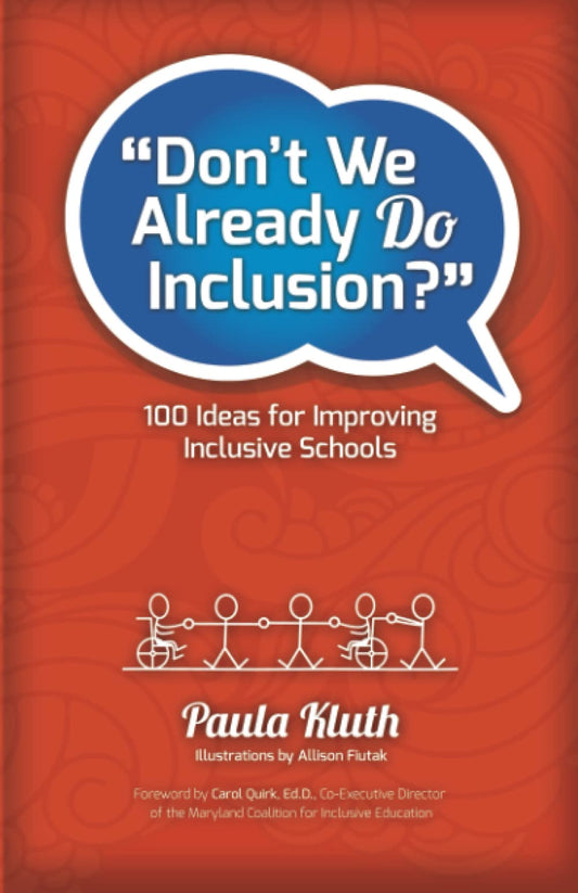 Don't We Already Do Inclusion?: 100 Ideas for Improving Inclusive Schools
