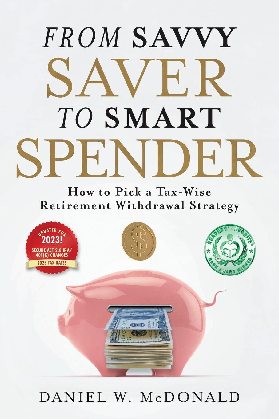 From Savvy Saver to Smart Spender: How to Pick a Tax-Wise Retirement Withdrawal Strategy - 6523