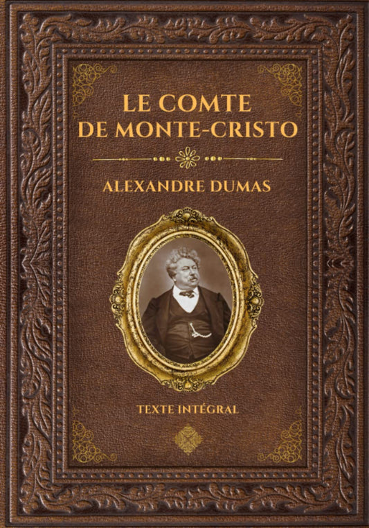Le Comte de Monte-Cristo - Alexandre Dumas: Édition collector intégrale - Grand format 17 cm x 25 cm - (Annotée d'une biographie) (French Edition)