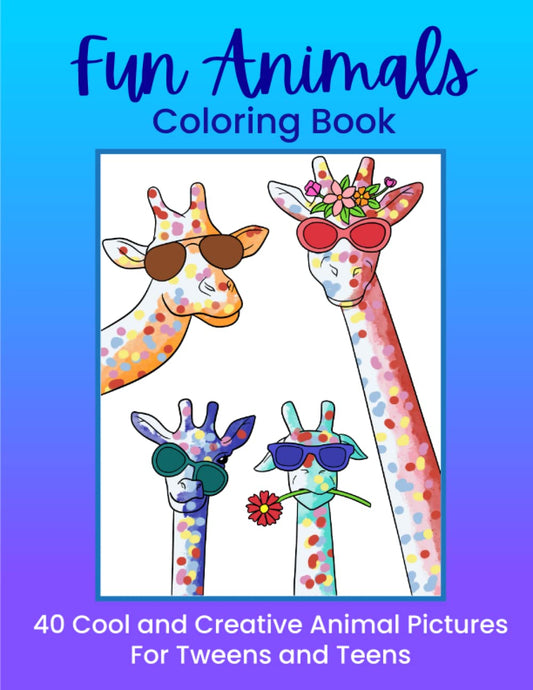 Fun Animals Coloring Book: 40 Cool, Creative and Original Animal Pictures for Tweens and Teens - 745