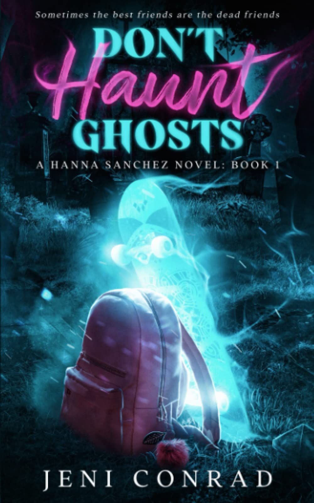 Don't Haunt Ghosts (Hanna Sanchez Novels)