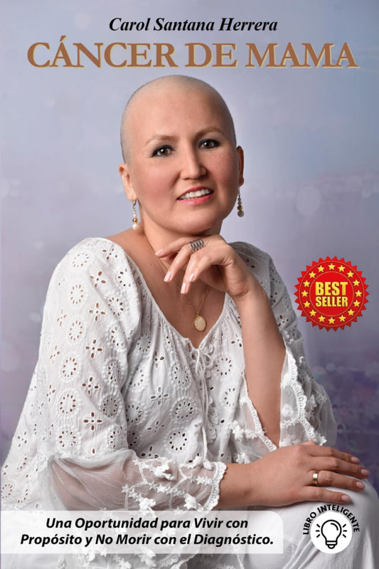 CÁNCER DE MAMA: Una Oportunidad para Vivir con Propósito y No Morir con el Diagnóstico (Spanish Edition)