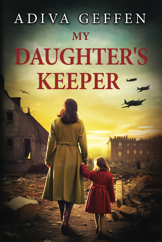My Daughter’s Keeper: A WW2 Historical Novel, Based on a True Story of a Jewish Holocaust Survivor (World War II Brave Women Fiction) - 1722