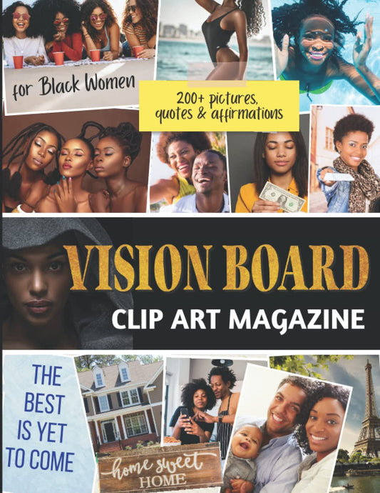 Vision Board Clip Art Magazine for Black Women: 200 Pictures, Quotes and Affirmations to Create Powerful and Meaningful Vision Boards | Cut & Paste Picture Book to Manifest and Attract your Dream Life - 2168