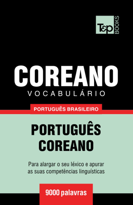 Vocabulário Português Brasileiro-Coreano - 9000 palavras (Brazilian Portuguese Collection) (Portuguese Edition)