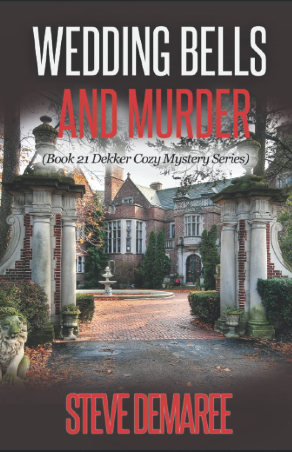 Wedding Bells and Murder (Book 21 Dekker Cozy Mystery Series)