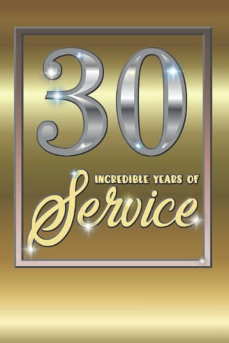 30 Years of Service Journal - 30th Year Work Anniversary Notebook - Employee Appreciation Gift - Thirty Year Employee Incentive Reward - Team Staff ... - Thirtieth Work Anniversary Gold Notebook - 223