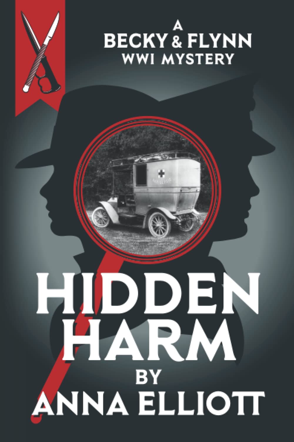 Hidden Harm: A Becky & Flynn WWI Mystery (The Becky and Flynn Mystery Series)