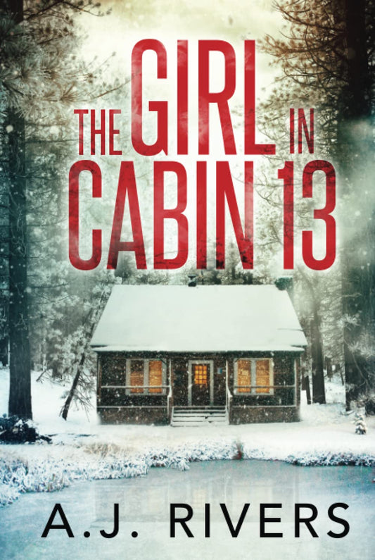 The Girl in Cabin 13 (Emma Griffin® FBI Mystery) - 7813