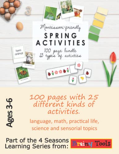Montessori friendly Spring Learning 100 page bundle 25 types of activities: Ages 3-6 kindergarten pre-k: language, math, practical life, science and ... Series; Montessori Friendly, Ages 3-6) - 4606