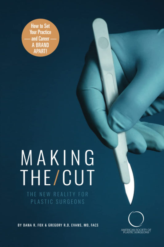 Making the Cut: The New Reality for Plastic Surgeons