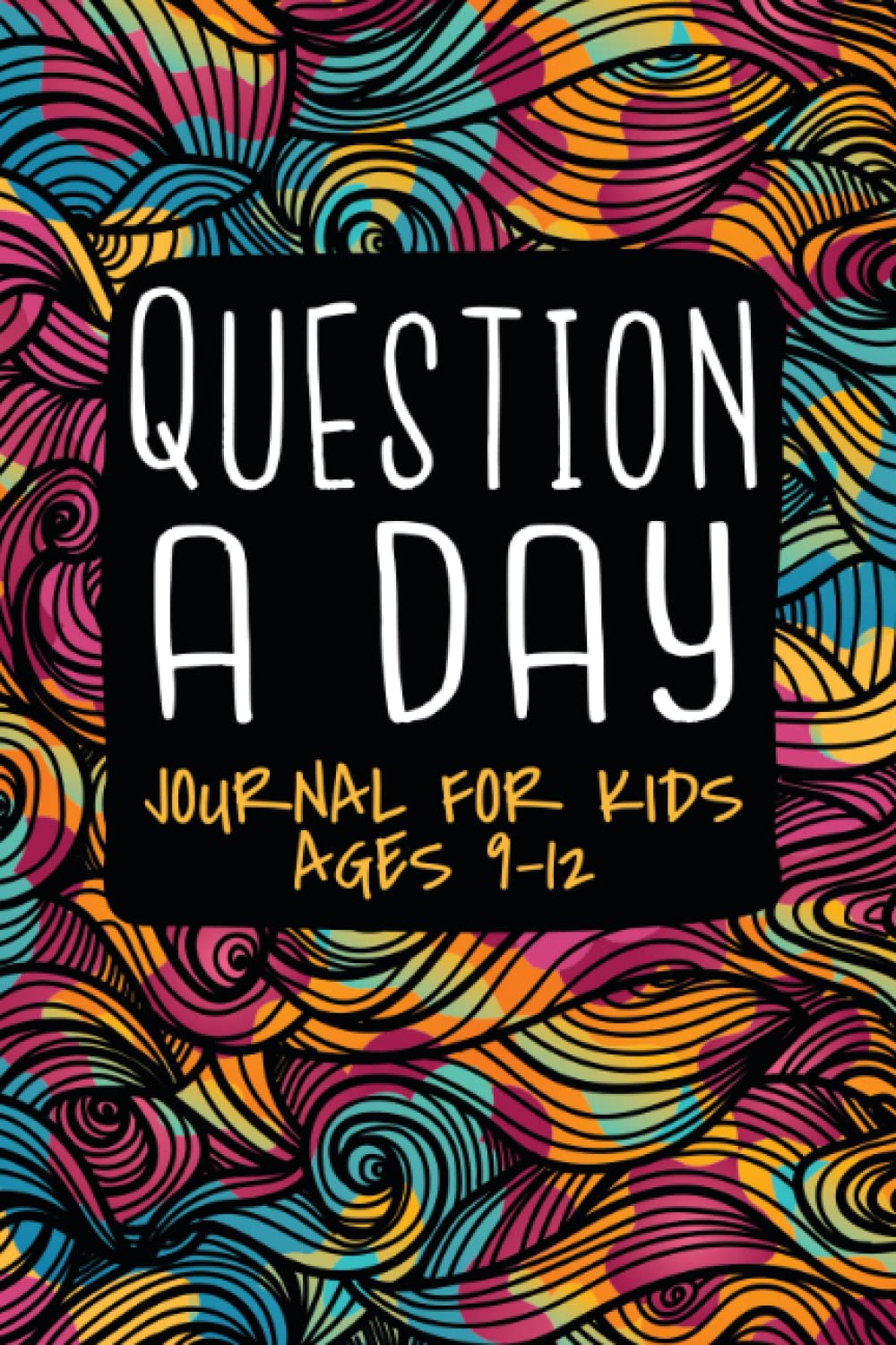 Question a Day Journal for Kids ages 9-12: A One-Year Q&A Self-Discovery Workbook for Children with 365 Daily Questions to Explore Everything That Makes Them Awesome