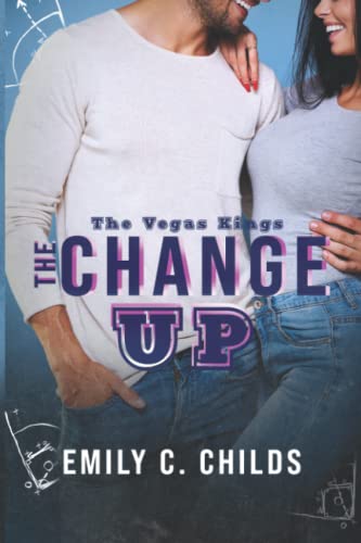 The Changeup: A sweet bad boy sports romance (The Vegas Kings)