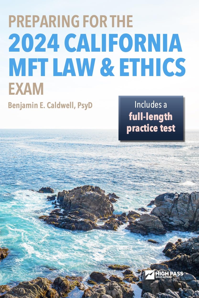 Preparing for the 2024 California MFT Law & Ethics Exam - 3880